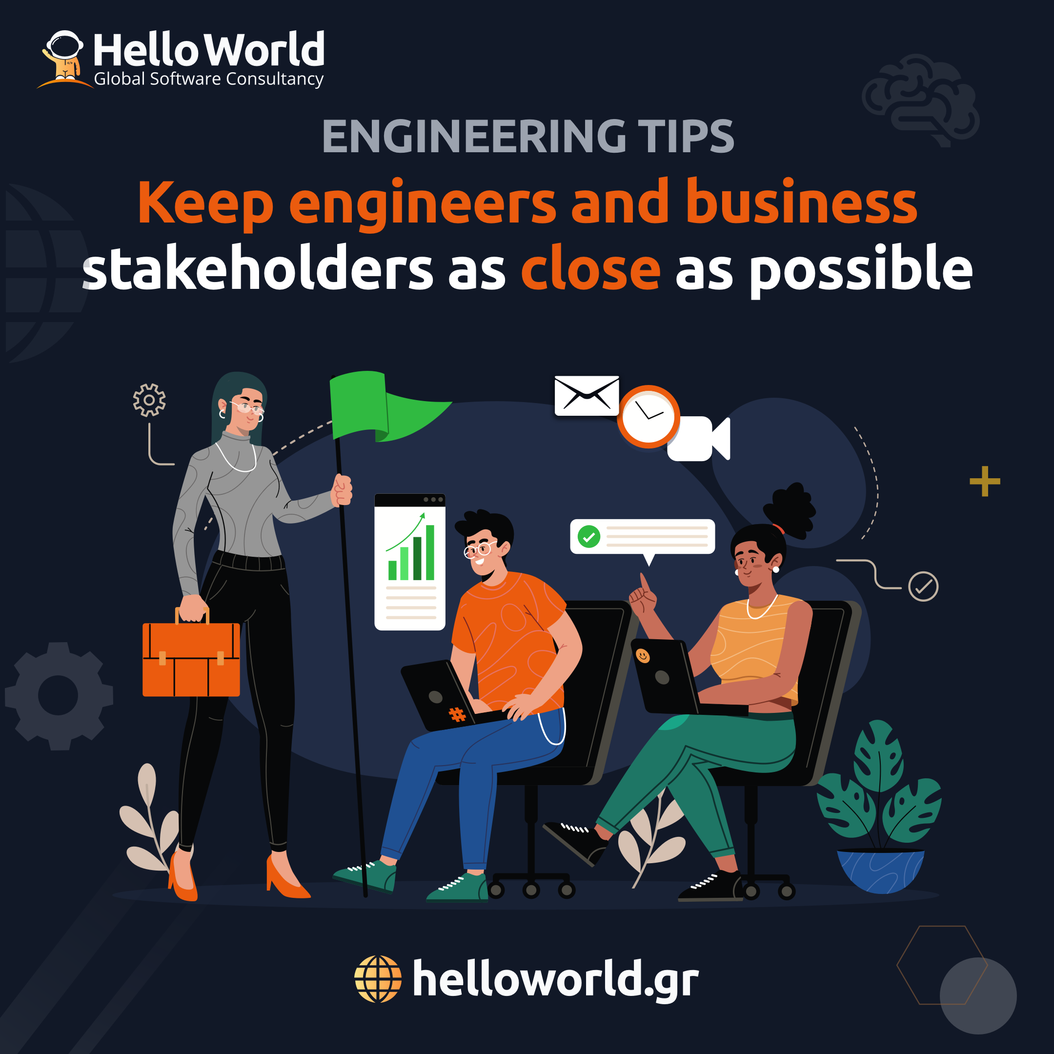 Keep engineers and business stakeholders as close as possible